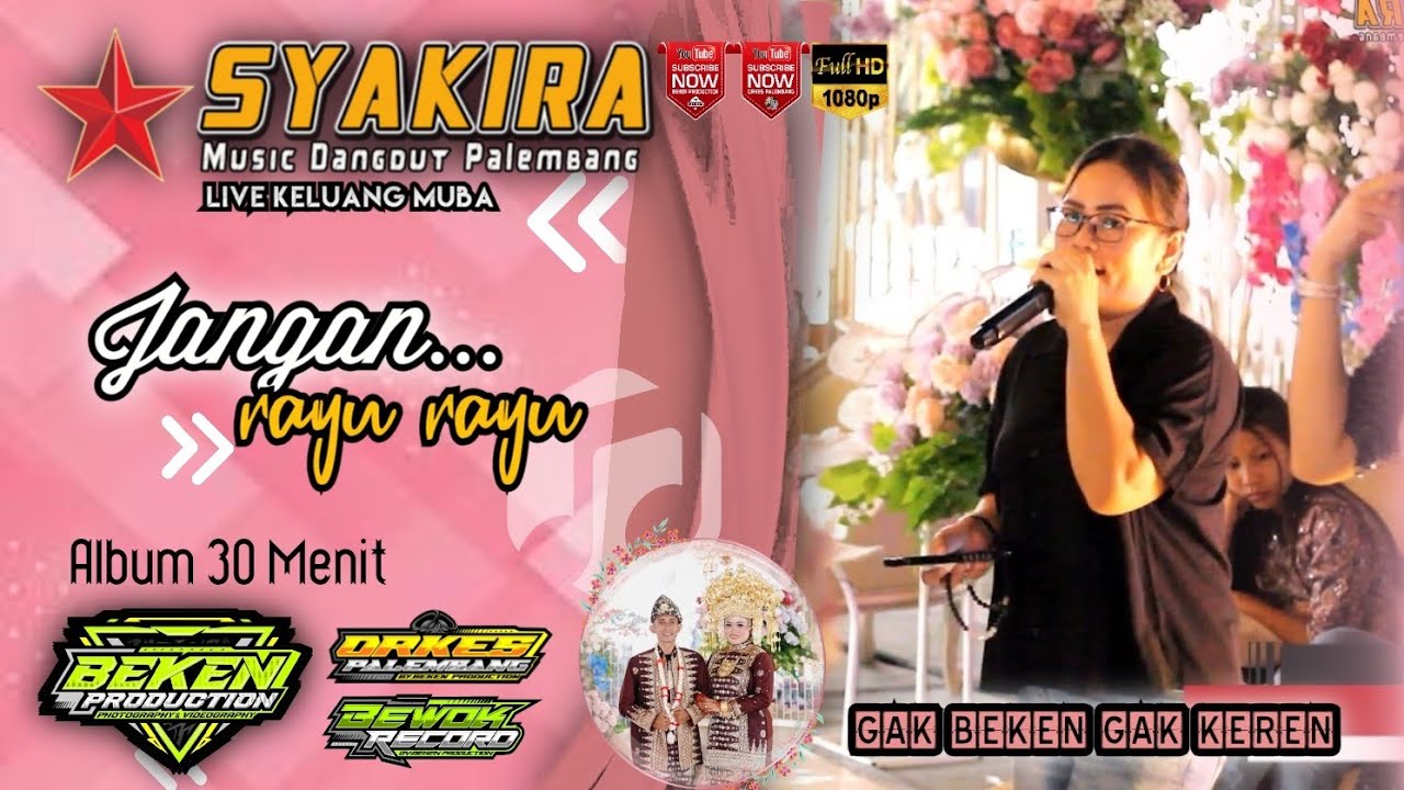 Album ⭐️Syakira Music | Jangan Rayu Rayu | Live Keluang MUBA | WD Bobby ń Ririn | Beken Production