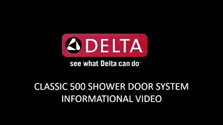 Delta Classic 500 Shower Door System Informational