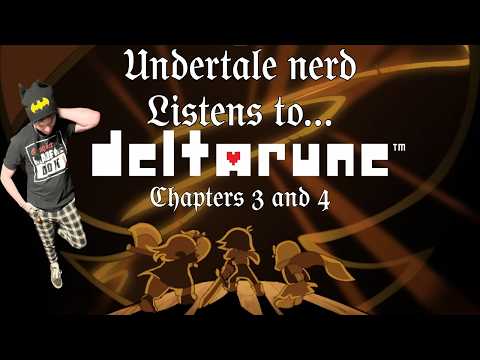 UNDERTALE ner listens to DELTARUNE Chapter 3 and 4 OST for the FIRST TIME!