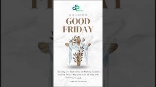 Happy Good Friday and Easter Day Sending Our best wishes on this holy occasion of Good Friday