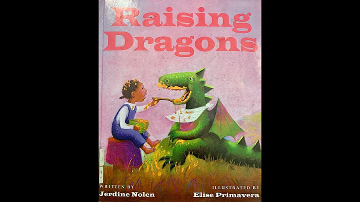 Children's Read Aloud.  Raising Dragons by Jerdine...