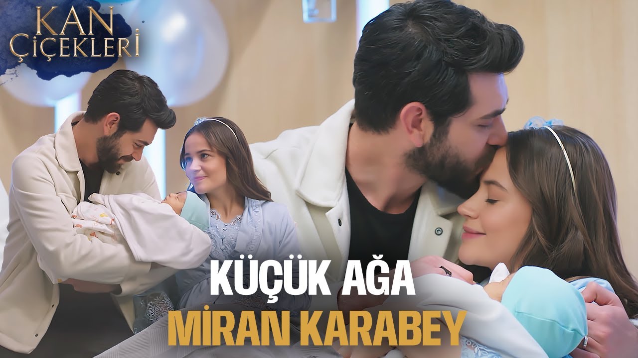 Hoş Geldin Miran Bebek ❤️ | Kan Çiçekleri