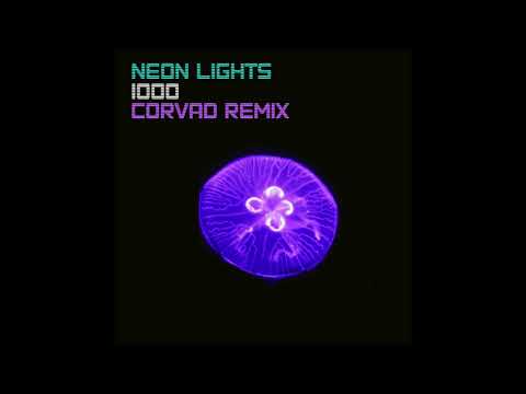 Neon Lights - 1000 (Corvad remix)