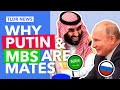 Why have Saudi Arabia and Russia Suddenly Become Best Mates?