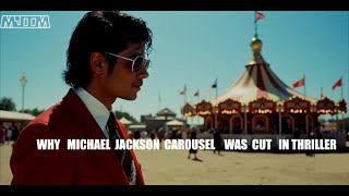 The Forgotten Track: Why Michael Jackson’s Carousel Was Cut from Thriller