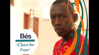 Série Bés - épisode 22 : Cherche Papa (Première partie)