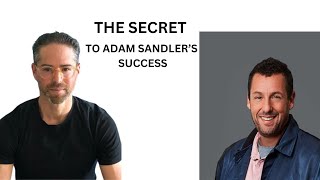 The secret to Adam Sandler's success