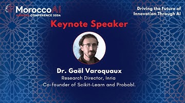 MoroccoAI Conference 2024 - Keynote - Dr.  Gaël Varoquaux