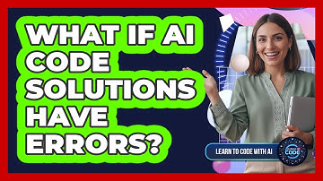What If AI Code Solutions Have Errors?
