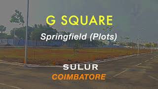 SALE!!! SULUR  PLOTS IN COIMBATORE | G SQUARE SPRINGFIELD #plot #sale #land #gsquare