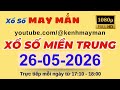 XSMT - Trực tiếp xổ số Miền Trung ngày 26/05/2026 - KQXS Miền Trung, XS Miền Trung, Xổ Số Hôm Nay