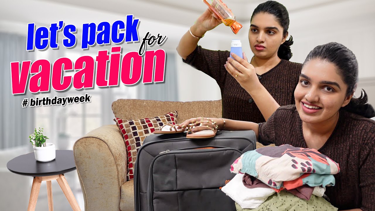 1Let's Pack for Our Vacation Vlog!?Birthday Trip has began?Simple
