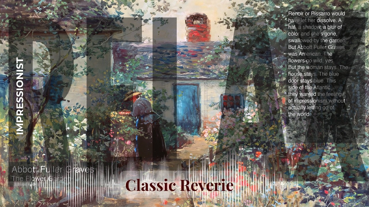 Relax - Classic Reverie with Impressionist | Fuller Graves · The Flower Garden & others