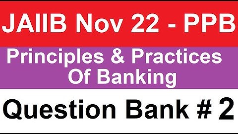 JAIIB Principles And Practices Of Banking | PPB | Question Bank 2