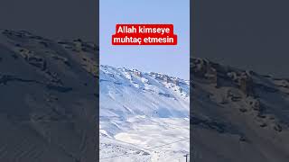 Allah Kimseye Muhtaç Etmesin