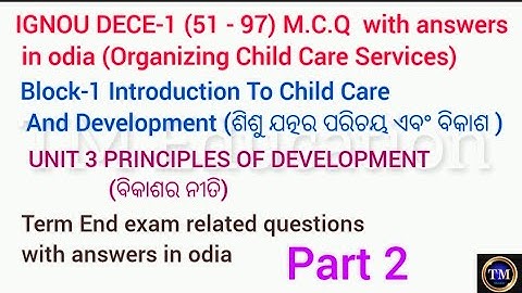 IGNOU DECE 1 MCQ with answers in odia#block 1#unit 3#part 2#51-97#principles of development#