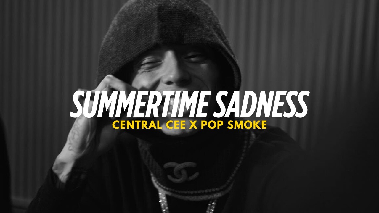 Central Cee X Pop Smoke - Summertime Sadness ( UK Drill Music Video) 2025
