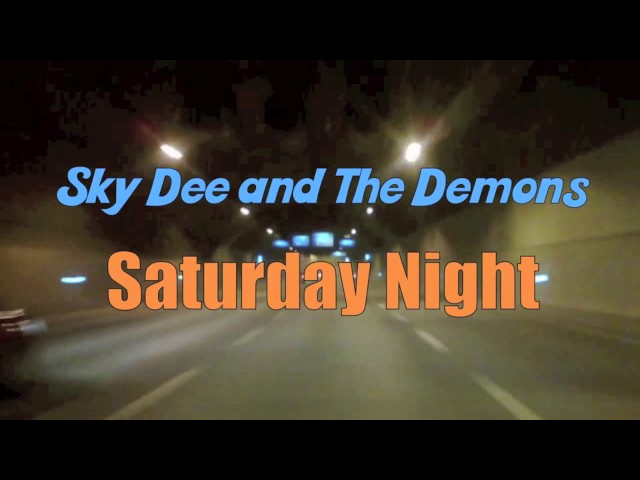 Sky Dee and the Demons - Saturday Night class=