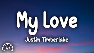 Justin Timberlake - My Love (Lyrics)