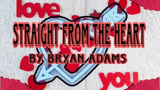 Bryan Adams Straight from the Heart  | Song cover video with lyrics