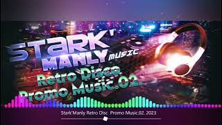 Stark'Manly Retro Disco Promo Music 02