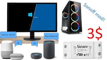 Turn the PC on/off with Google & alexa with 3$ sonoff (mod) | Power on with Google home & Echo