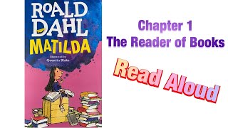 Matilda By Roald Dahl Chapter 1 The Reader Of Books Read Aloud