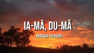 BABASHA - Ia-ma du-ma (versuri)