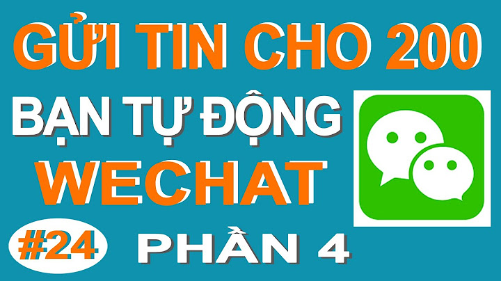 Hướng dẫn sử dụng wechat trên điện thoại năm 2024