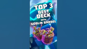 TOP 3 BEST DECK with EVO GOBLIN BARREL #clashroyale