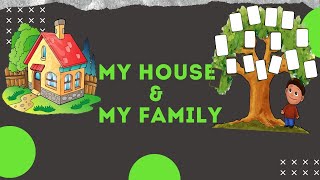 My House and My Family. Kid's learning video.