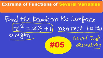 #05 Extrema  of functions of Several Variables | Saddle point in Hindi | Extreme Value of function