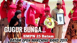 Gugur Bunga!! Marching Band Display SMPN 25 Batam | Batam Open Marching Band Championship 2019