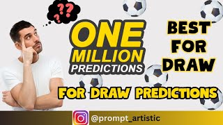 ONE MILLION PREDICTIONS BEST FOR DRAW PREDICTIONS?