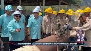 KKR bawa isu pembaikan Jalan Aring 8 ke mesyuarat pasca-kabinet pada Rabu