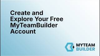 Create and Explore Your Free MyTeamBuilder Account