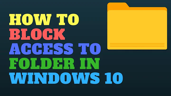 How to Block Access to Folder in Windows 10