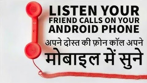 Listen your friend Call Recording on your phone | Android call recorder | Free call Recorder