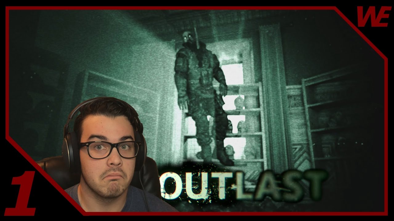 Outlast Gameplay - Part 1 - MY FIRST HORROR GAME EVER - YouTube