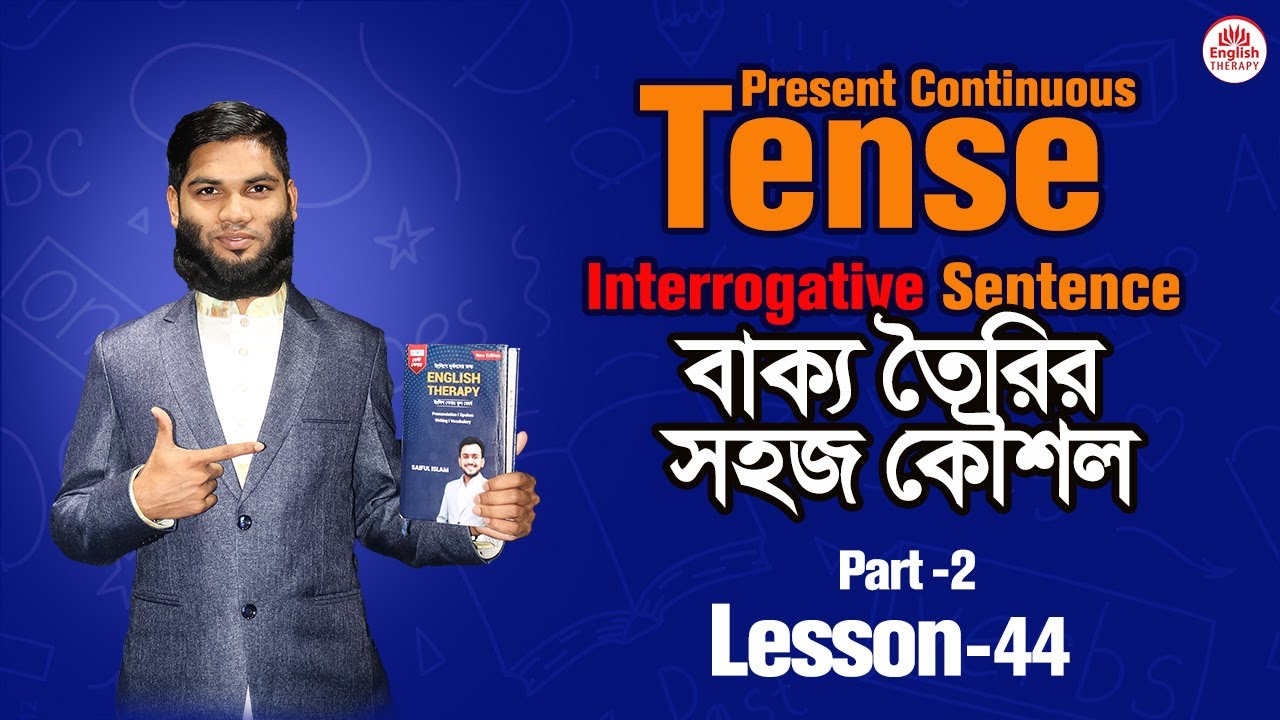 Interrogative Sentence | Present Continuous Tense | English Therapy ...