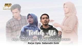 Lagu Singkil terbaru 2024 || TEDOH ATE || Ayu Sahfitriana ft Frendi saraan