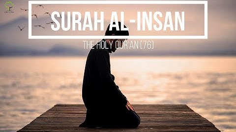 Surah Al-Insan - Mishary Rashid Alafasy مشاري بن راشد العفاسي سورة الإنسان