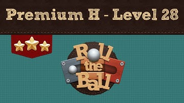 Roll the Ball | Premium H Pack - Level 28 | 3 Stars