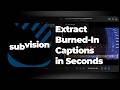SubVision: Convert Burned-In Captions to Editable SRT Files Automatically