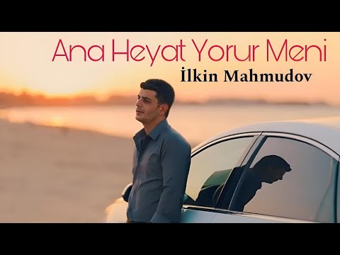 İlkin Mahmudov - Ana Heyat Yorur Meni - 2023 Resmi Klip