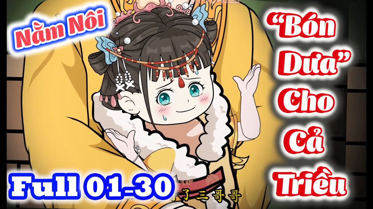 FULL (1-30) | Thái Bảo Nằm Nôi - Bón Dưa Cho Cả Triều | ShineReview