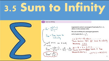 3.5 Sum to Infinity (PURE 2 - Chapter 3: Sequences and series)