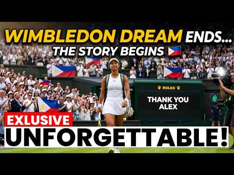 Alex Eala's Wimbledon Dream Ends... But Her Incredible Story Has Only Just Begun! 🇵🇭