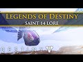 Legends of Destiny: Saint-14 (Destiny Lore)