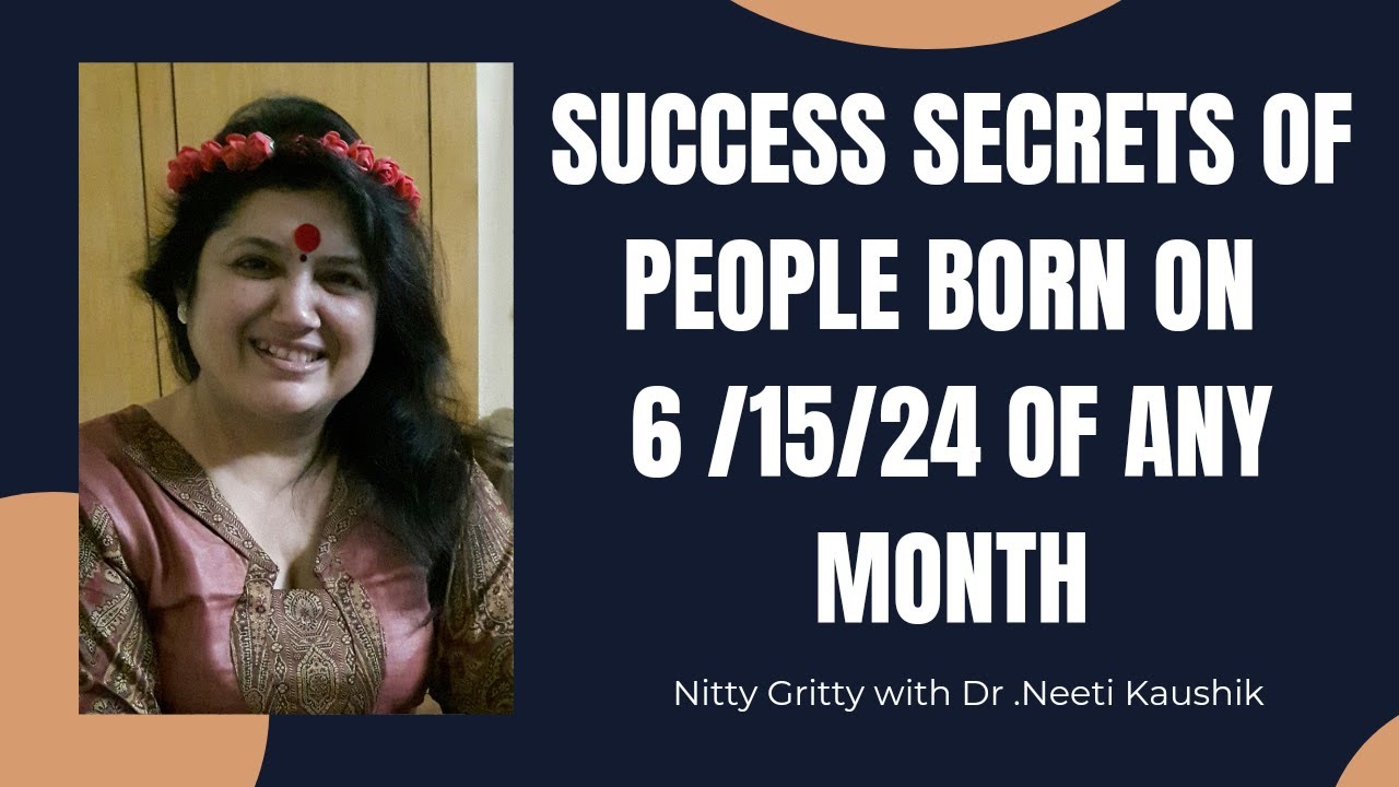 Success Secrets / Description of People born on 6/15/24 any month - YouTube
